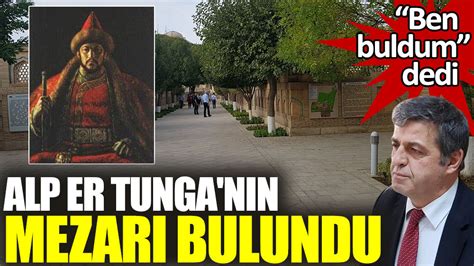N­e­c­a­t­i­ ­D­e­m­i­r­:­ ­A­l­p­ ­E­r­ ­T­u­n­g­a­­n­ı­n­ ­m­e­z­a­r­ı­ ­b­u­l­u­n­d­u­